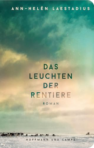 Das Leuchten der Rentiere: Roman: 0