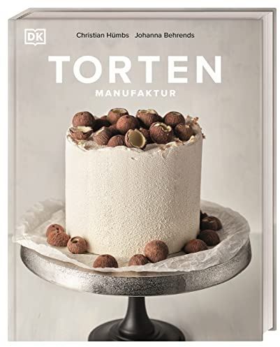 Tortenmanufaktur: Wundervolle Torten für jeden Anlass. Über 40 Tortenideen und 150 Rezepte für Teige, Massen, Cremes und mehr vom “Das große Backen”-Juror