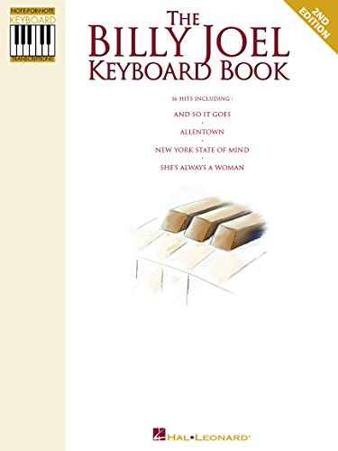 The Billy Joel Keyboard Book - Piano Sheet Music Book with 16 Songs and Note-for-Note Keyboard Transcriptions - Includes Every Hit Song