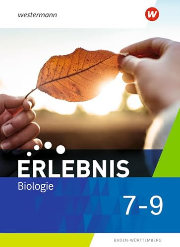 Erlebnis Biologie 7 - 9. Schulbuch. Für Baden-Württemberg: Ausgabe 2022
