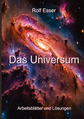 Das Universum: Arbeitsblätter und Lösungen