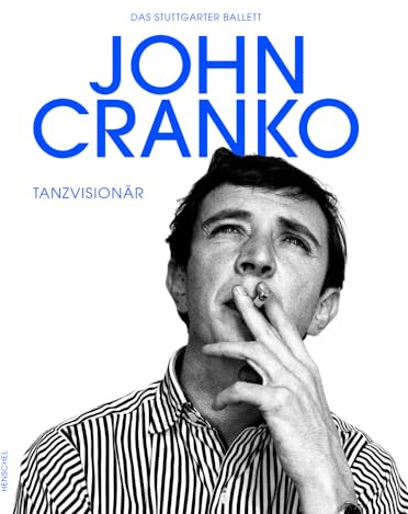 John Cranko: Tanzvisionär
