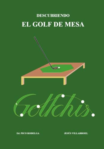 DESCUBRIENDO EL GOLF DE MESA: Golfchis