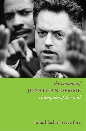The Cinema of Jonathan Demme: Champion of the Soul