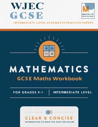 GCSE Maths Workbook: WJEC - Intermediate Level GCSE Maths Practice Papers