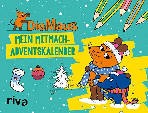 Die Maus - Mein Mitmach-Adventskalender: 24 Überraschungen zum Malen, Rätseln und Entdecken