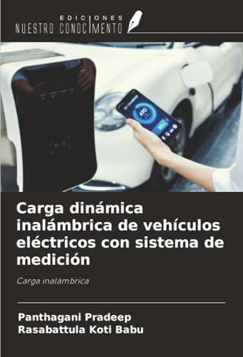 Carga dinámica inalámbrica de vehículos eléctricos con sistema de medición: Carga inalámbrica