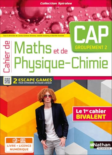 Cahier de Maths et de Physique-Chimie - CAP - Groupement 2 - Coll. Spirales