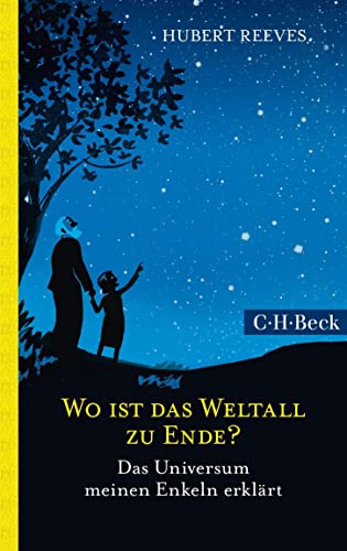 Wo ist das Weltall zu Ende?: Das Universum meinen Enkeln erklärt: 6091