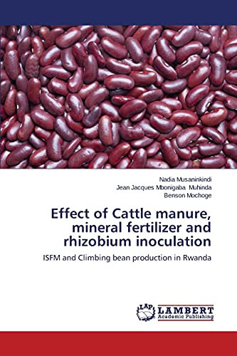 Effect of Cattle manure, mineral fertilizer and rhizobium inoculation: ISFM and Climbing bean production in Rwanda