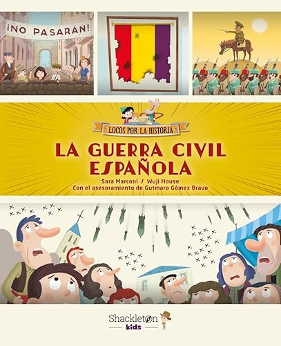 La Guerra Civil española: Explicada a los niños (Locos por la historia)