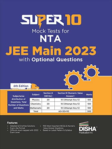 Super 10 Mock Tests for Nta Jee Main 2023 with Optional Questions - Physics, Chemistry, Mathematics Pcm | Numeric Value Questions Nvqs | Mock Tests | ... | Improve Your Speed, Strike Rate & Score