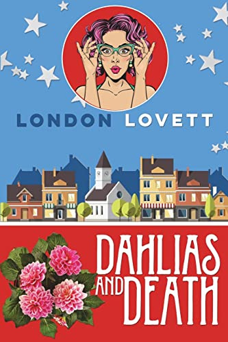 Dahlias and Death: Volume 6 (Port Danby Cozy Mystery)