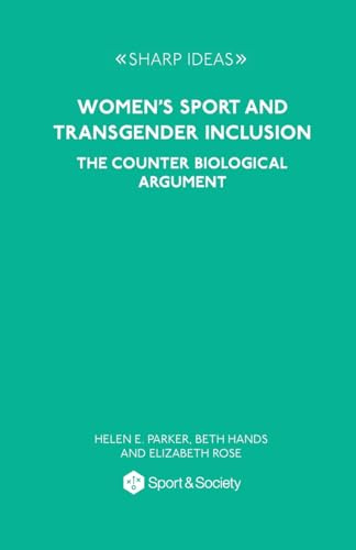 Women's Sport and Transgender Inclusion: The Counter Biological Argument