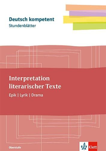 Stundenblätter Interpretationen schreiben. Lyrik, Epik, Drama: Kopiervorlagen mit Downloadpaket Klassen 11-13