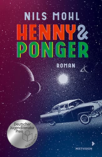 Henny & Ponger: Ein Roadtrip mit Romantik- und Retrofeeling voller Sprachwitz! Spannender Coming of Age Roman. Jugendbuch ab 14 Jahre
