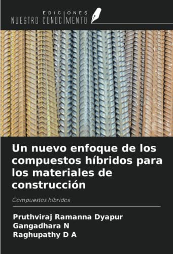 Un nuevo enfoque de los compuestos híbridos para los materiales de construcción: Compuestos híbridos
