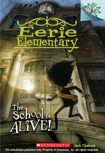 The School Is Alive!: A Branches Book (Eerie Elementary #1): Volume 1: 01