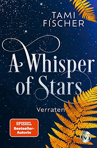 A Whisper of Stars: Verraten | Ein mystischer Fantasy-Roman über die Macht der Sterne für Mädchen ab 14 Jahren: 2