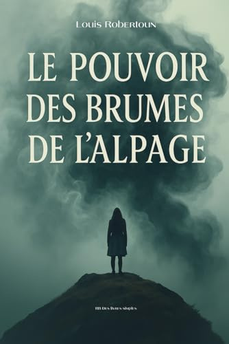Le Pouvoir des Brumes de l'Alpage