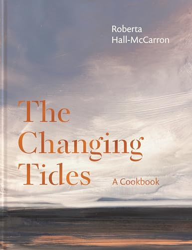 The Changing Tides: A Cookbook: As seen on SUNDAY BRUNCH