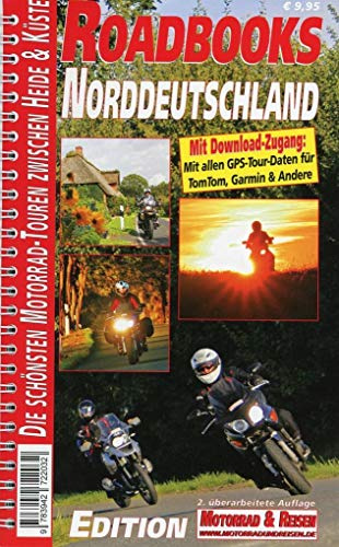 M&R Roadbooks: Norddeutschland: Die schönsten Motorrad-Touren zwischen Heide & Küste