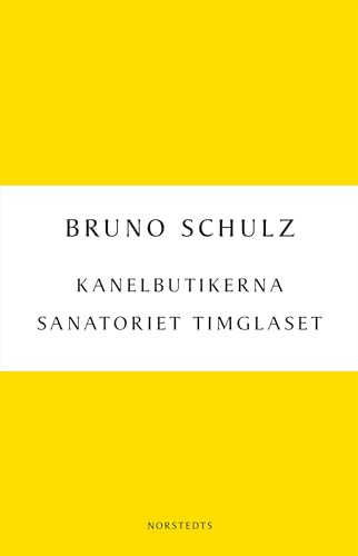 Kanelbutikerna ; Sanatoriet Timglaset