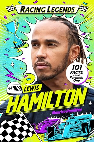 Racing Legends: Lewis Hamilton: 101 Facts about Formula One: 1