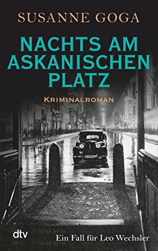 Nachts am Askanischen Platz: Kriminalroman: 6