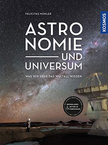 Astronomie und Universum: Was wir über das Weltall wissen