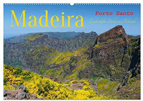 Madeira und Porto Santo (Wandkalender 2026 DIN A2 quer), CALVENDO Monatskalender: Die Blumeninsel Madeira und die Trauminsel Porto Santo