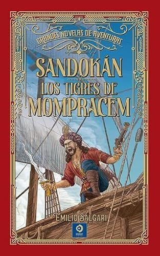 SANDOKÁN / LOS TIGRES DE MOMPRACEM: 18 (GRANDES NOVELAS DE AVENTURAS)