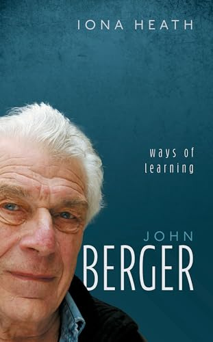 John Berger: Ways of Learning