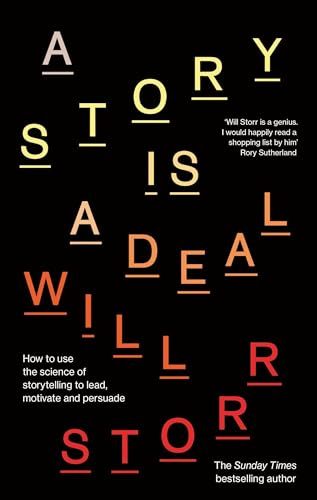 A Story is a Deal: How to use the science of story to motivate and persuade