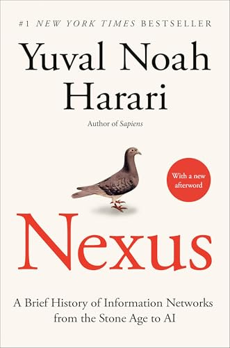 Nexus: A Brief History of Information Networks from the Stone Age to AI