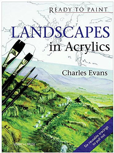 Ready to Paint: Landscapes in Acrylics
