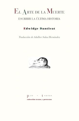 El arte de la muerte. Escribir la última historia: 1922 (Textos y Pretextos)