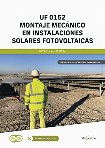 UF 0152 Montaje mecánico en instalaciones solares fotovoltaicas (CERTIFICADOS DE PROFESIONALIDAD)