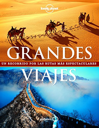 Grandes viajes (nuevo formato): Un recorrido por las rutas más espectaculares