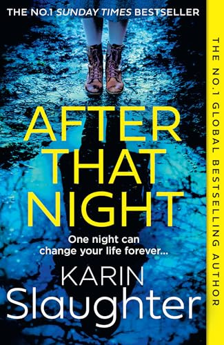 After That Night: The gripping crime suspense thriller from the No.1 Sunday Times bestselling author: Book 11 (The Will Trent Series)