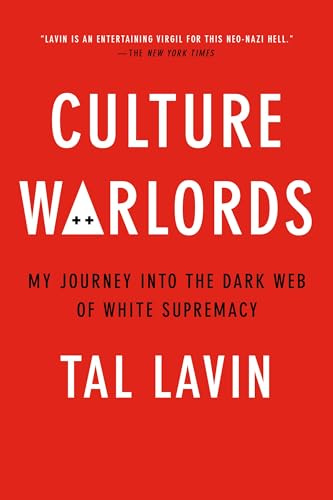 Culture Warlords: My Journey Into the Dark Web of White Supremacy
