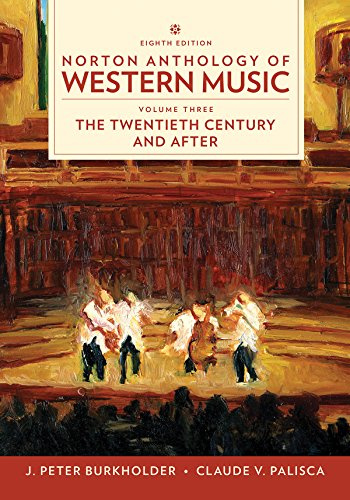 Norton Anthology of Western Music: The Twentieth Century and After (3)