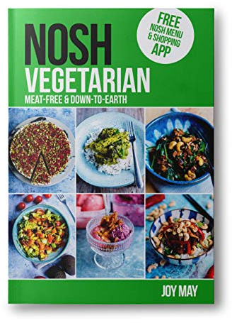 NOSH Vegetarian: Meat-free and Down-to-Earth. REAL Photos with EVERY Recipe.