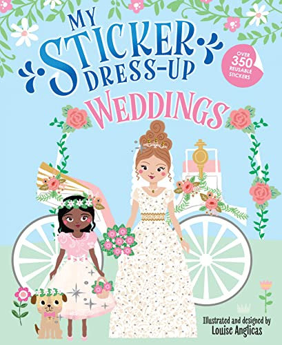 My Sticker Dress-Up®: Weddings: Awesome Activity Book and Flower Girl Gift with 350+ Stickers for Unlimited Possibilities!