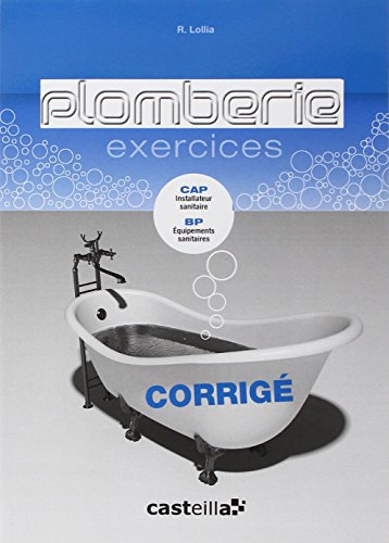 Plomberie : exercices CAP, BP (2009) - Livre du professeur