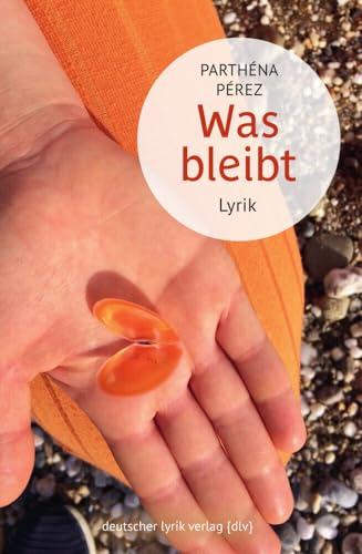Was bleibt: Lyrik
