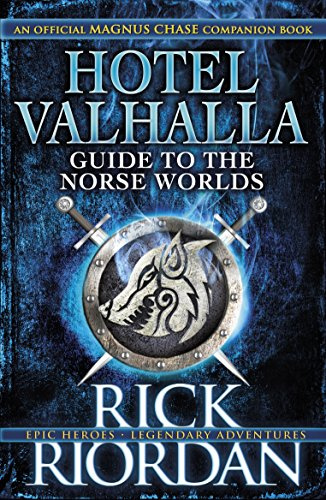 Hotel Valhalla Guide to the Norse Worlds: Your Introduction to Deities, Mythical Beings & Fantastic Creatures