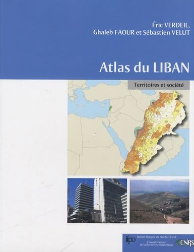 Atlas du Liban: Territoires et société