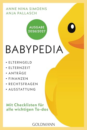 Babypedia: Elterngeld, Elternzeit, Anträge, Finanzen, Rechtsfragen, Ausstattung - Ausgabe 2026/2027 mit aktuellster Rechtslage und Checklisten für alle wichtigen To-dos