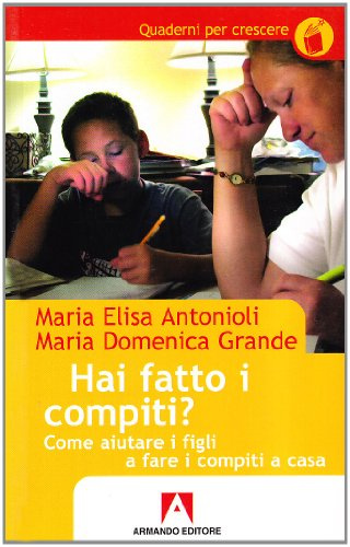 Hai fatto i compiti? Come aiutare i figli a fare i compiti a casa